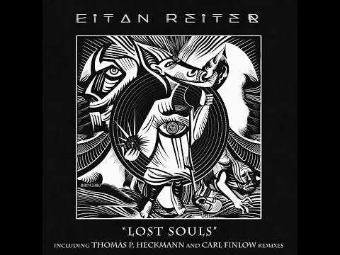 Eitan Reiter - Lost Souls (Carl Finlow Remix)