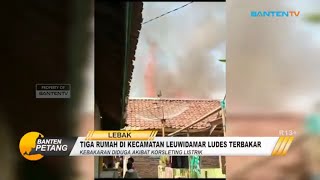 TIGA RUMAH DI KECAMATAN LEUWIDAMAR LUDES TERBAKAR