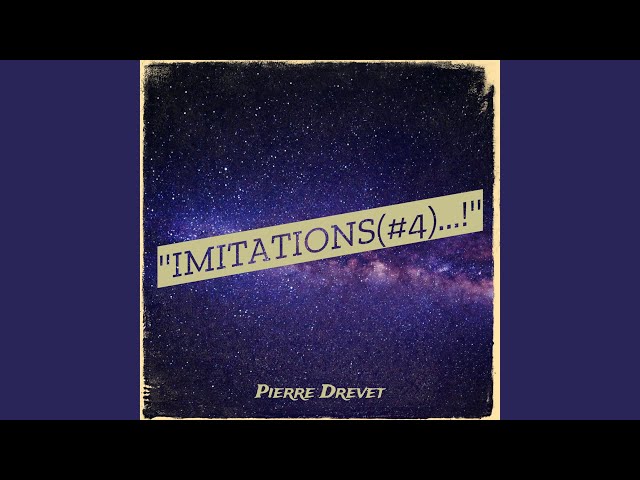 IMITATIONS (#4) ... ! class=