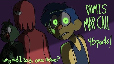 [CLOSED MAP] Why did I say okie dokie? DHMIS Multi animator project| 45/45 Taken