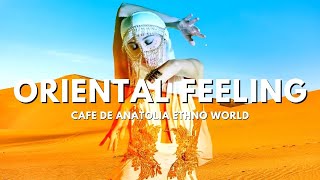 Ethno World - Oriental Feeling (by Cafe De Anatolia)