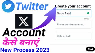 X Twitter Account Kaise Banaye | Twitter Account Kaise Banaye | How To Create Twitter Account 2023 | by  Navya Patel 432 views 6 months ago 8 minutes, 4 seconds