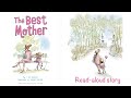 Kids Book Read: THE BEST MOTHER by Cynthia Surrisi | MOTHER’S DAY STORIES FOR KIDS
