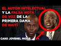EL AUTOR INTELECTUAL DE LA MUERTE DE JOVENEL MOISE Y LA FALSA NOTA DE VOZ DE LA PRIMERA DAMA