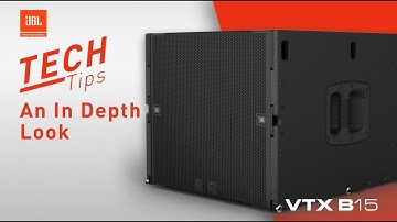 Tech Tips from JBL I An In-Depth Look at the VTX B15 Subwoofer