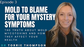 The Truth About Mold & Mycotoxins - How They Affect Your Health