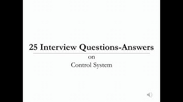 25 Interview Questions-Answers on Control System