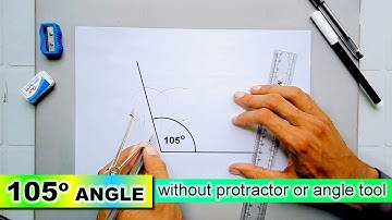 how to draw 105 degree angle without protractor using compass