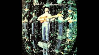 Richard Thompson - The Way That It Shows
