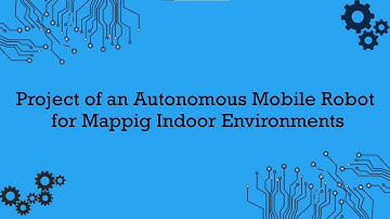 Project of an Autonomous Mobile Robot for Mapping Indoor Environments