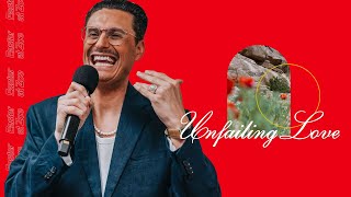Unfailing Love | Easter Sunday | Chad Veach