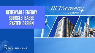 Renewable Energy Sources (RES) Based System Design using RETScreen Software