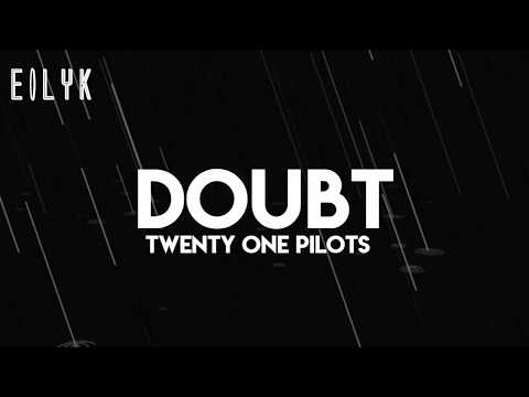 Twenty One Pilots: Doubt (lyrics/letras)
