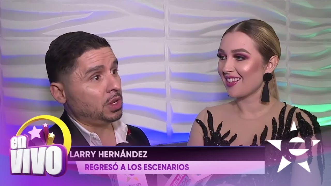 entrevista a profundidad LARRY HERNÁNDEZ PREPARA SU REGRESO AL ESCENARIO - En Vivo