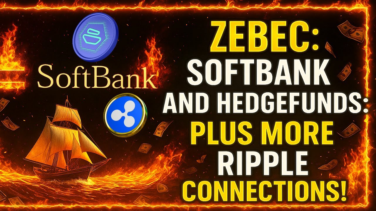 ⚠️ Zebec: Softbank and Hedgefunds: Plus More Ripple Connections ⚠️ - YouTube