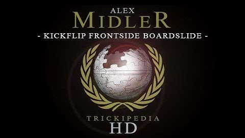 Alex Midler: Trickipedia - Kickflip Frontside Boardslide