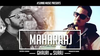 MAHARAAJ - GHAURI & SURAJ (Music Video) | PUNJABI RAP | URDU RAP | DESI HIP HOP