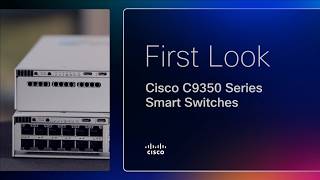 Meet the Cisco C9350 Smart Switch
