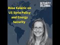 Security Dilemma: Rose Kelanic on US Syria Policy and Energy Security