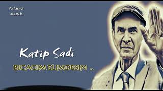 Katip Şadi̇ - Bıçağım Elimdesin