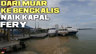 Naik Kapal Fery Dari Muar Ke Bengkalis