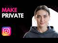 Trying to Set Instagram to Private on PC? Step by Step