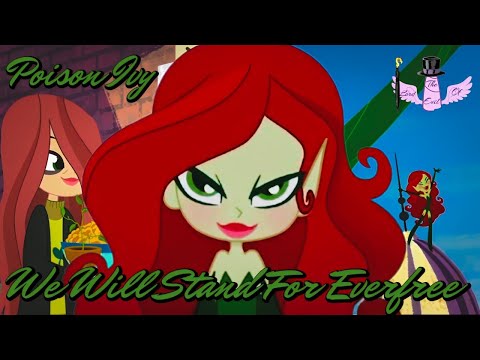 Poison Ivy - We Will Stand For Everfree || Tribute