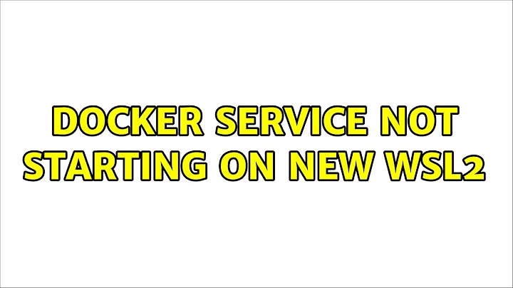 Docker service not starting on new WSL2