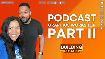 Creating Video Podcast Graphics in Ecamm | BuildingBlocks w/ ana and Fuljens