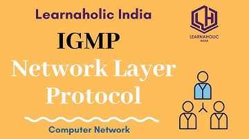 IGMP - Internet Group Message Protocol | Network Layer Protocol | Learnaholic India