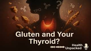 Can Gluten Harm Your Thyroid?