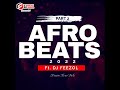 DJ Feezol AfroBeats pt2 2022