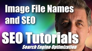 #044 SEO Tutorial For Beginners - Image File Names and SEO