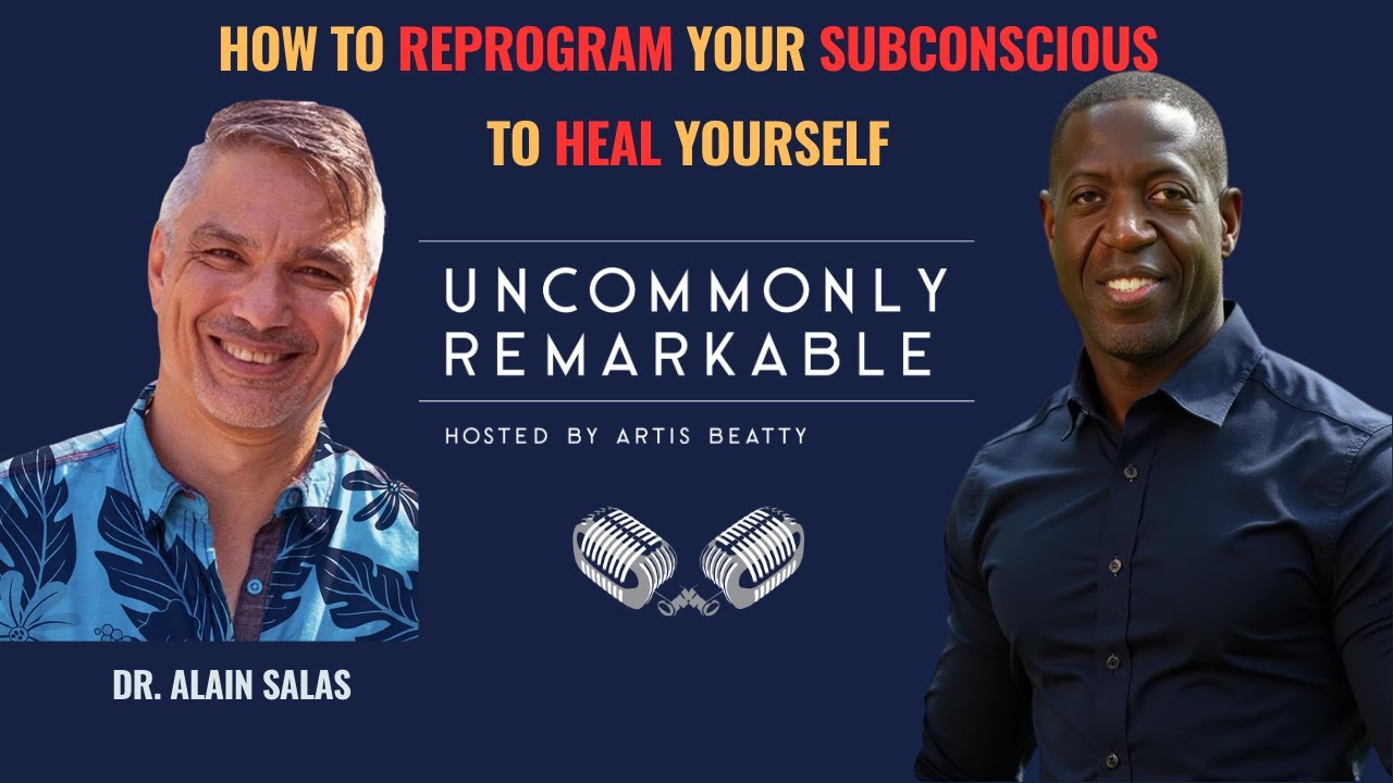 Ep. 50 Reprogram Your Subconscious: Dr. Alain Salas on Mind Clearing and Lasting Healing