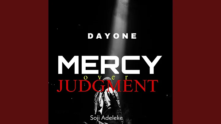 Mercy over Judgement Day One