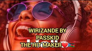 Wirizandeofficial Audiopasskid The Hit Maker