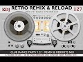 Retro Remix &amp; Reload (Club Dance Party 127 - House &amp; Disco House Mix 2024)