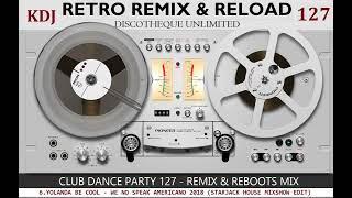 Retro Remix & Reload (Club Dance Party 127 - House & Disco House Mix 2024)