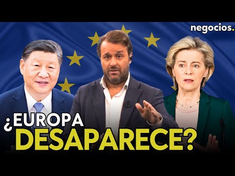 &iquest;Europa est&aacute; desapareciendo? El sur global emerge, China persigue el sorpasso y Occidente se aparta