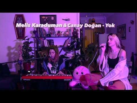 Melis Karaduman&Canay Doğan - Yok (Akustik)
