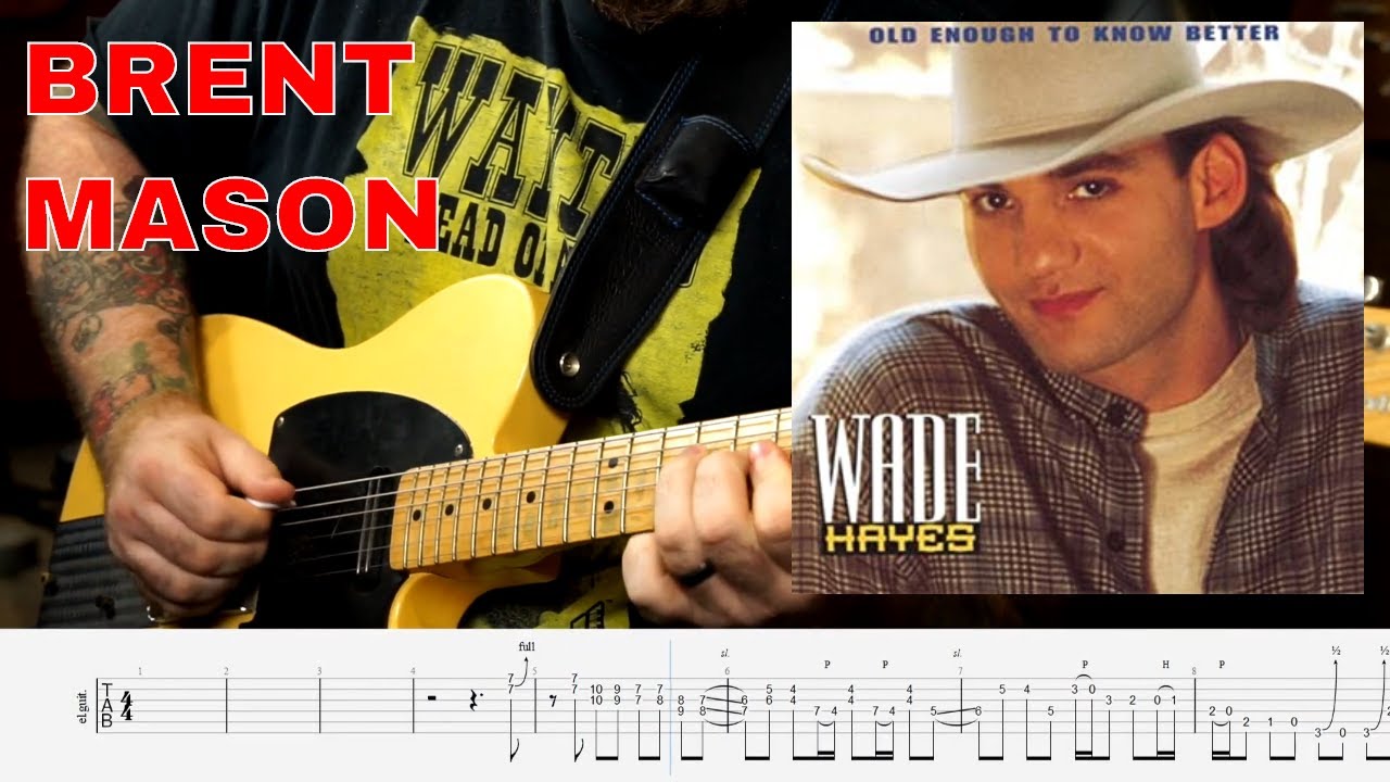 Brent Mason Solo - Wade Hayes - Old Enough To Know Better