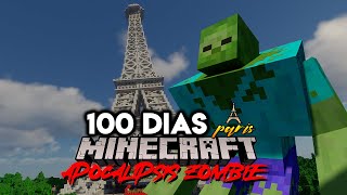 SOBREVIVÍ 100 Días en un Apocalipsis ZOMBIE en Minecraft en PARIS ... Esto es lo que pasó