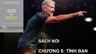 SÁCH NÓI- ĐỜI HAY ĐẠO - CHƯƠNG 8