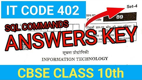 IT Code 402 Answers key | SQL Commands answers | Class 10 Information technology Question Paper 2024