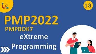 PMP PMBOK 7 Lecture 13 (eXtreme Programming)