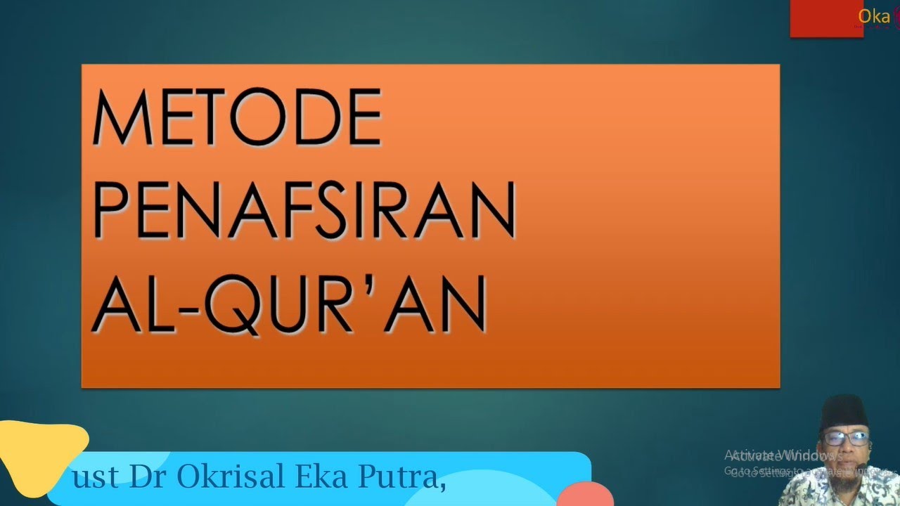 Metode Tafsir | ust Dr Okrisal Eka Putra, Lc, M, Ag