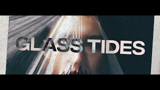 Смотреть клип Glass Tides - Sew Your Mouth Shut (Music Video)