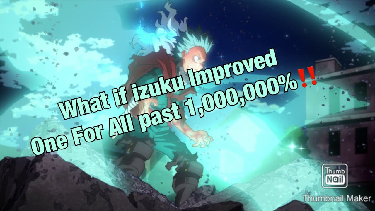 What if Deku mastered One For All  1,000,000%‼️(My Hero Academia WHat iF) Part: 1