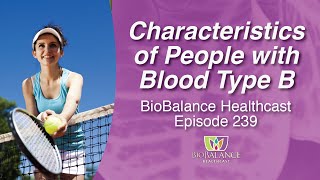 Characteristics of People with Blood Type B