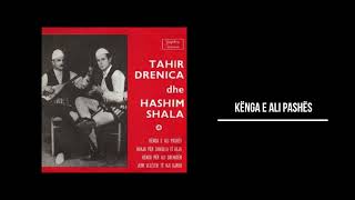 Shala Hashim I Drenica Tahir - Kënga E Ali Pashës